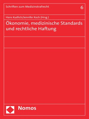 cover image of Ökonomie, medizinische Standards und rechtliche Haftung